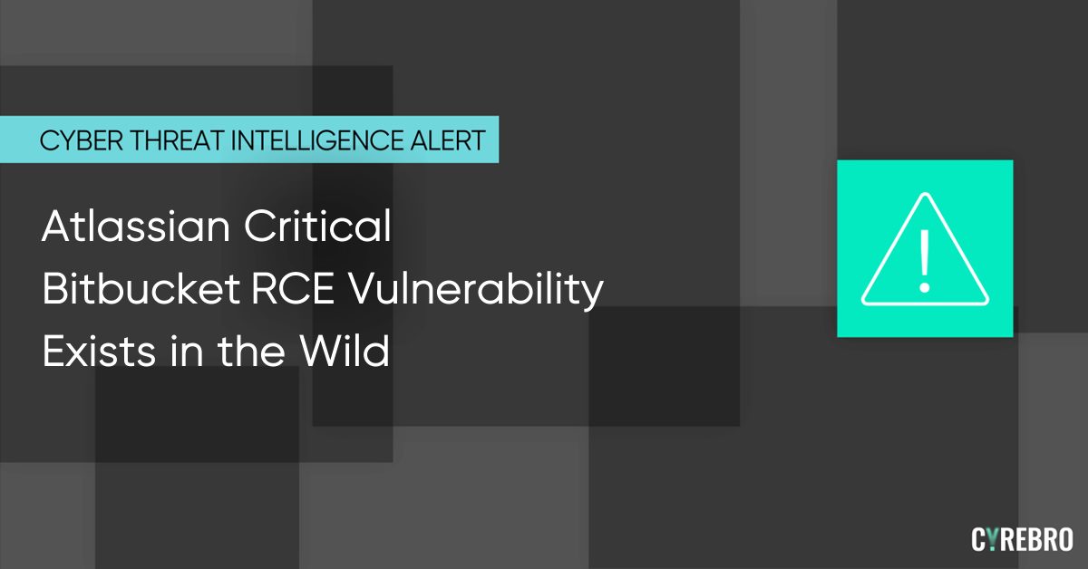 Atlassian Critical Bitbucket RCE Vulnerability Exists in the Wild - CYREBRO