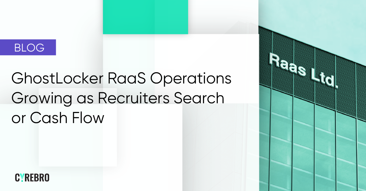 Ghostlocker Ransomware GhostLocker RaaS Operations Growing as Recruiters Search for Cash Flow ...